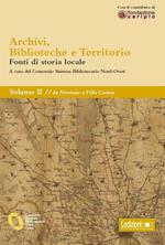 Archivi, biblioteche e territorio. Vol. 2: Archivi, biblioteche e territorio
