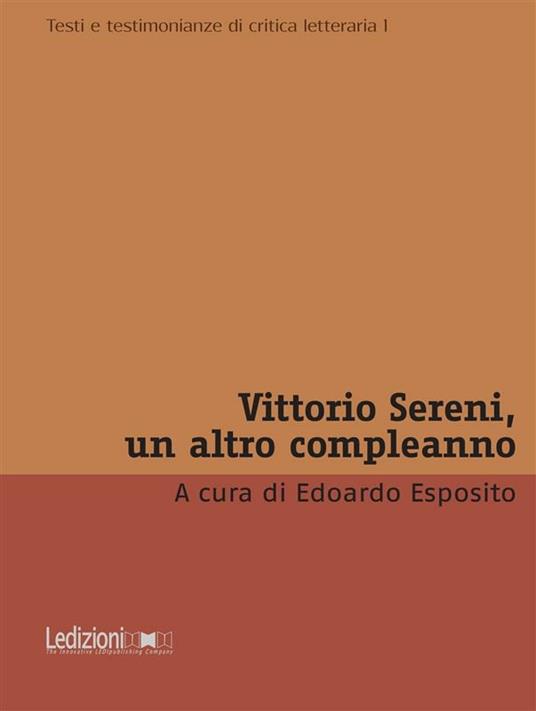 Vittorio Sereni, un altro compleanno - Edoardo Esposito - ebook