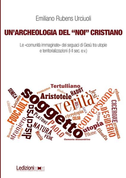 Un’archeologia del “noi” cristiano - Emiliano Rubens Urciuoli - ebook