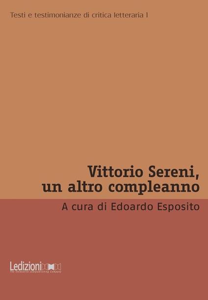 Vittorio Sereni, un altro compleanno - Edoardo Esposito - ebook