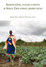 Alimentazione, cultura e società in Africa. Crisi globale, risorse locali