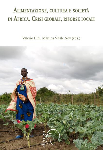 Alimentazione, cultura e società in Africa. Crisi globale, risorse locali - copertina