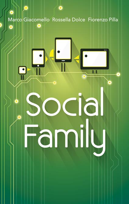 Social family - Marco Giacomello,Fiorenzo Pilla,Dolce Rossella - ebook