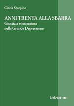 Anni Trenta alla sbarra. Giustizia e letteratura nella Grande Depressione