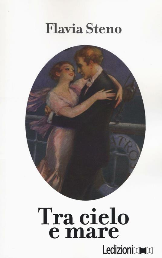 Tra cielo e mare - Flavia Steno - copertina