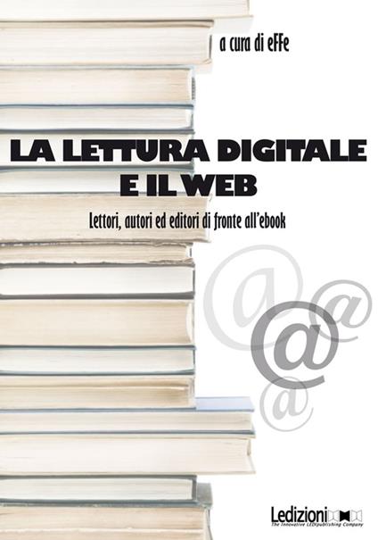 La lettura digitale e il web - Effe - ebook