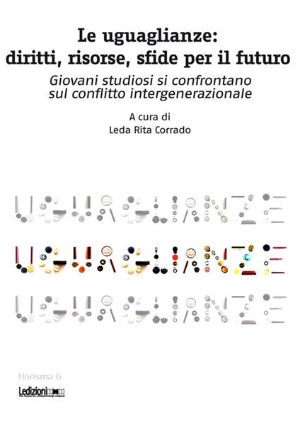 Le uguaglianze: diritti, risorse, sfide per il futuro - Leda Rita Corrado - ebook
