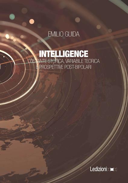 Intelligence. Costante storica, variabile teorica e prospettive post-bipolari - Emilio Guida - ebook