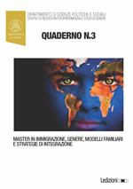 Quaderni del master in immigrazione, genere, modelli familiari e strategie di integrazione. Vol. 3
