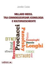 Millard Meiss. Tra connoisseurship, iconologia e Kulturgeschichte