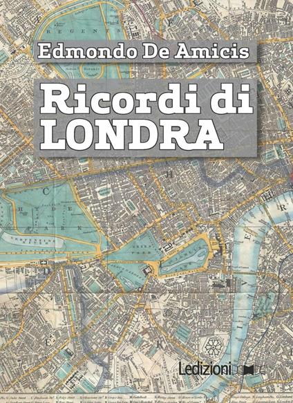 Ricordi di Londra - Edmondo De Amicis - copertina