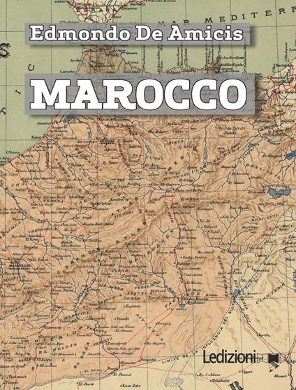 Marocco - Edmondo De Amicis - ebook