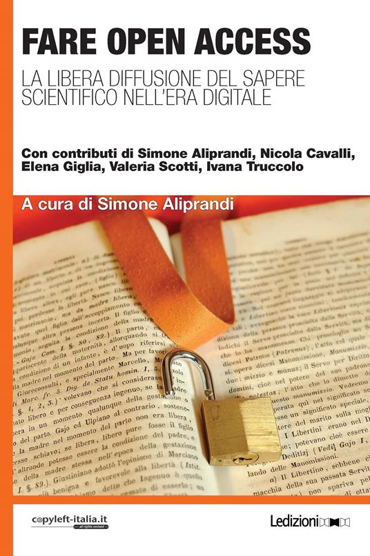 Fare open access. La libera diffusione del sapere scientifico nell'era digitale - Simone Aliprandi - ebook