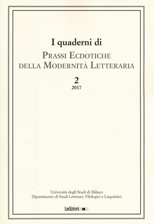 I quaderni di prassi ecdotiche della modernità letteraria (2017). Vol. 2 - copertina