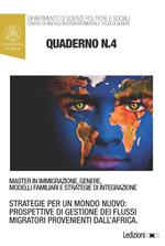 Quaderni del master in immigrazione, genere, modelli familiari e strategie di integrazione. Vol. 4