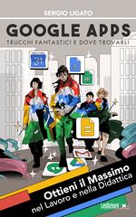 Google Apps. Trucchi fantastici e dove trovarli