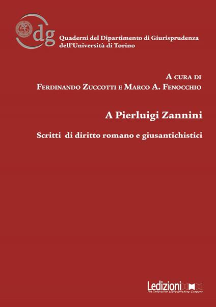 A Pierluigi Zannini. Scritti di diritto romano e giusantichistici - copertina