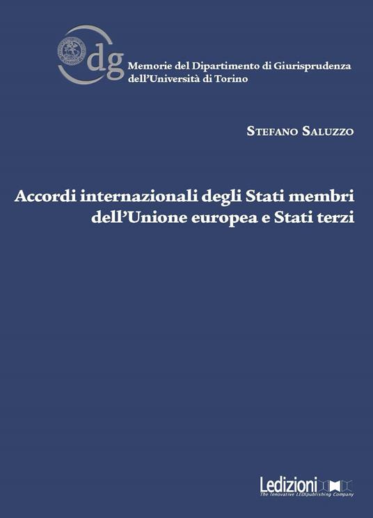 Accordi internazionali degli Stati membri dell'Unione Europea e Stati terzi - Stefano Saluzzo - copertina