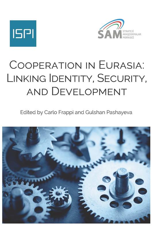 Cooperation in Eurasia. Linking identity, security, and development - copertina