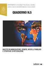 Quaderni del master in immigrazione, genere, modelli familiari e strategie di integrazione. Vol. 5