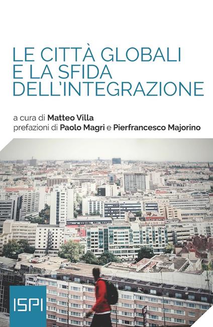 Le città globali e la sfida dell'integrazione - Matteo Villa - ebook