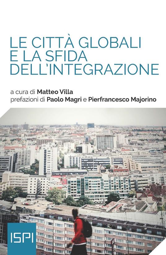 Le città globali e la sfida dell'integrazione - Matteo Villa - ebook