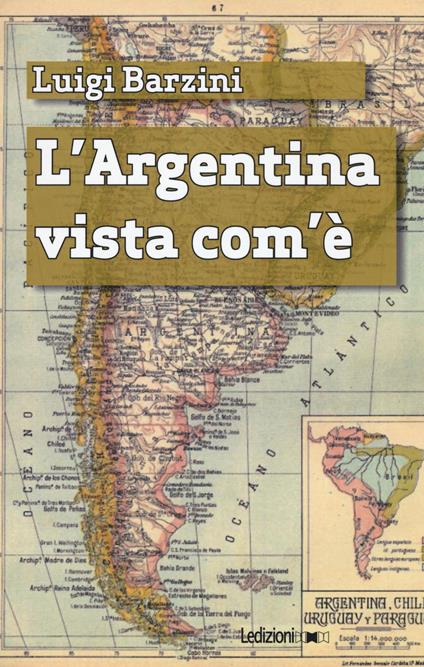 L' Argentina vista com'è - Luigi Barzini - copertina