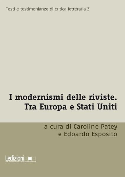 I modernismi delle riviste - Edoardo Esposito,Caroline Patey - ebook