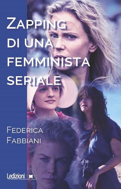 Zapping di una femminista seriale - Federica Fabbiani - copertina