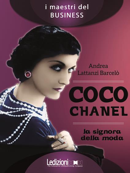 Coco Chanel. La signora della moda - Andrea Lattanzi Barcelò - copertina