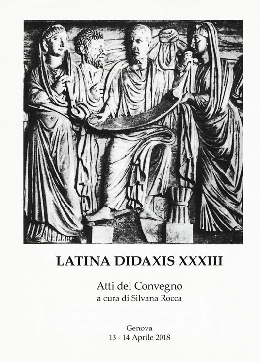 Latina didaxis. Atti del Convegno. Vol. 33: Ri-leggere i testi latini. - copertina