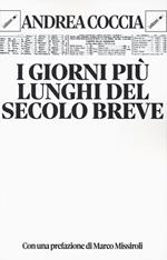 I giorni più lunghi del secolo breve