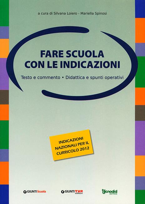 Fare scuola con le indicazioni. Testo e commento, didattica e spunti operativi - copertina