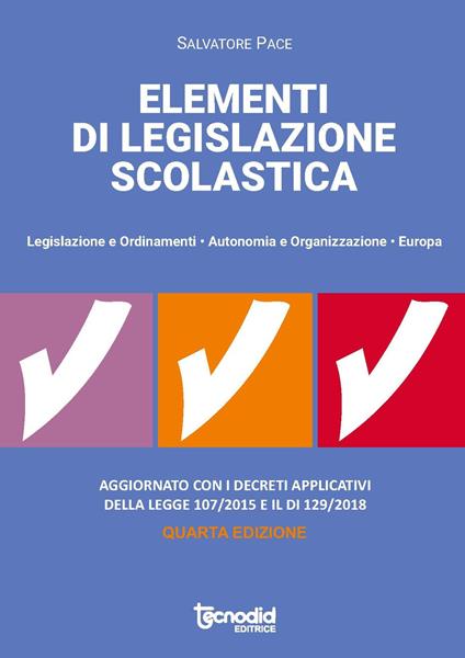 Elementi di legislazione scolastica. Legislazione e ordinamenti, autonomia e organizzazione, Europa - Salvatore Pace - copertina