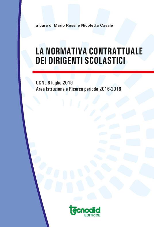 La normativa contrattuale dei dirigenti scolastici. Ccnl 8 luglio 2019 - Mario Rossi - copertina