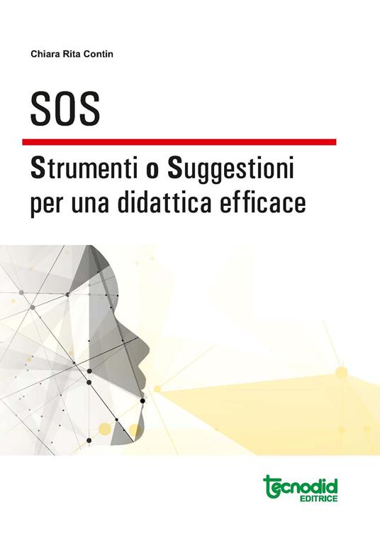 SOS. Strumenti o suggestioni per una didattica efficace - Chiara Rita Contin - copertina