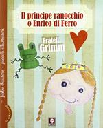 Il principe ranocchio o Enrico di ferro-Le tre piume