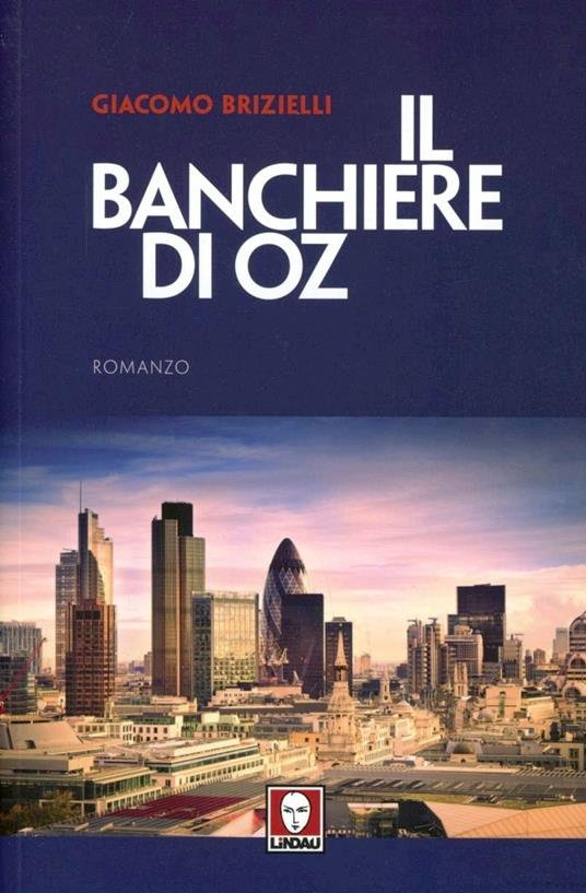 Il banchiere di Oz - Giacomo Brizielli - copertina