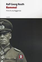 Rommel. Fine di una leggenda