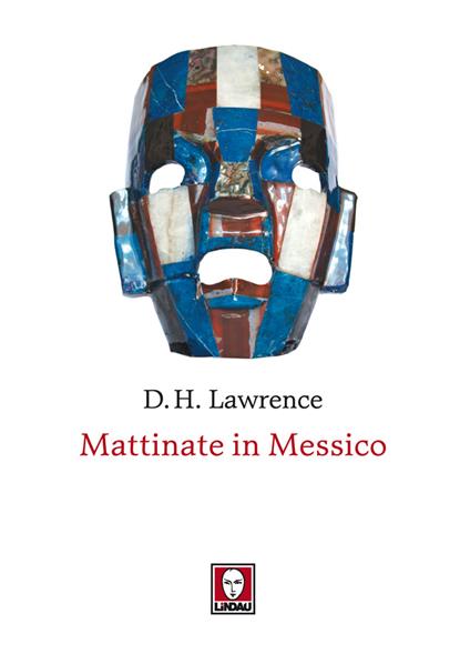 Mattinate in Messico - D. H. Lawrence,Sergio Daneluzzi - ebook
