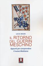 Il ritorno del Guerin Meschino. Appunti per comprendere il Nuovo Medioevo