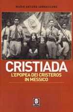 Cristiada. L'epopea dei Cristeros in Messico