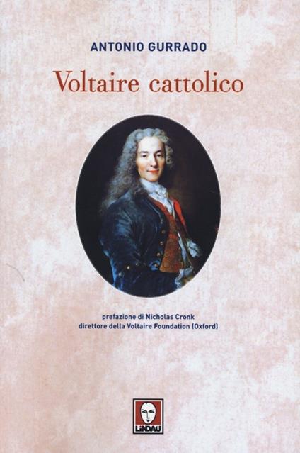 Voltaire cattolico - Antonio Gurrado - copertina
