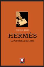 Hermès. L'avventura del lusso