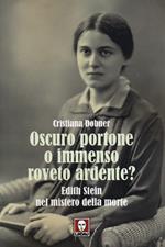 Oscuro portone o immenso roveto ardente? Edith Stein nel mistero della morte