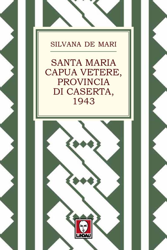 Santa Maria Capua Vetere, provincia di Caserta, 1943 - Silvana De Mari - ebook