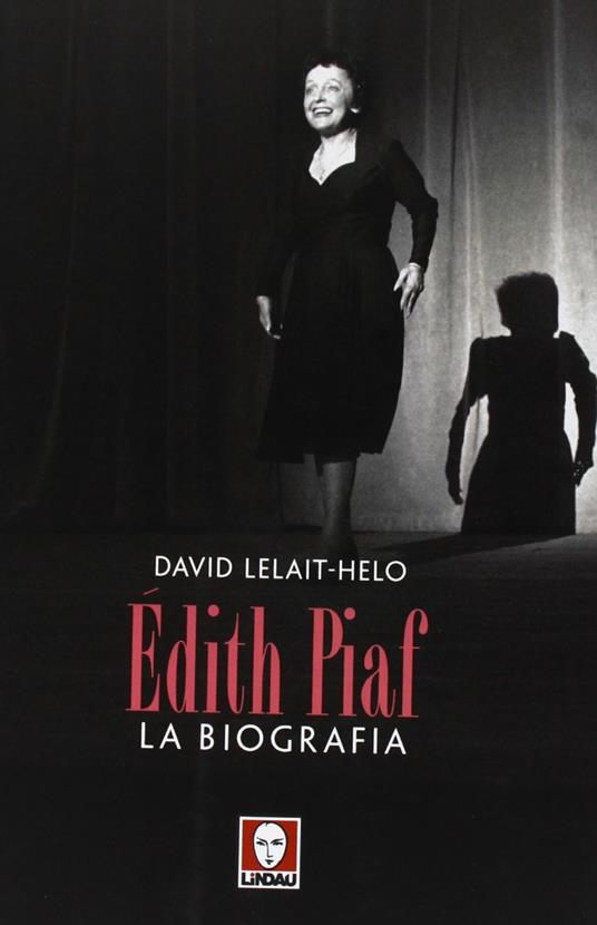 Edith Piaf. La biografia - David Lelait-Helo - 3