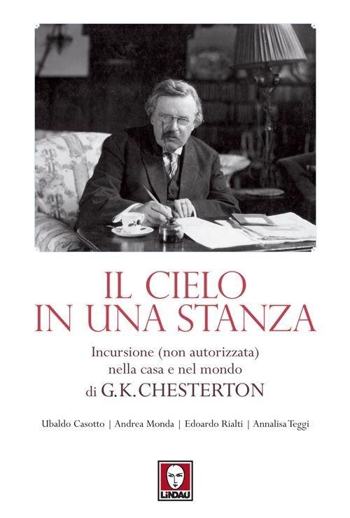 Il cielo in una stanza. Incursione (non autorizzata) nella casa e nel mondo di G. K. Chesterton - copertina