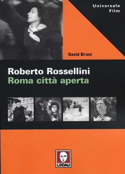 Roberto Rossellini. Roma città aperta - David Bruni - copertina