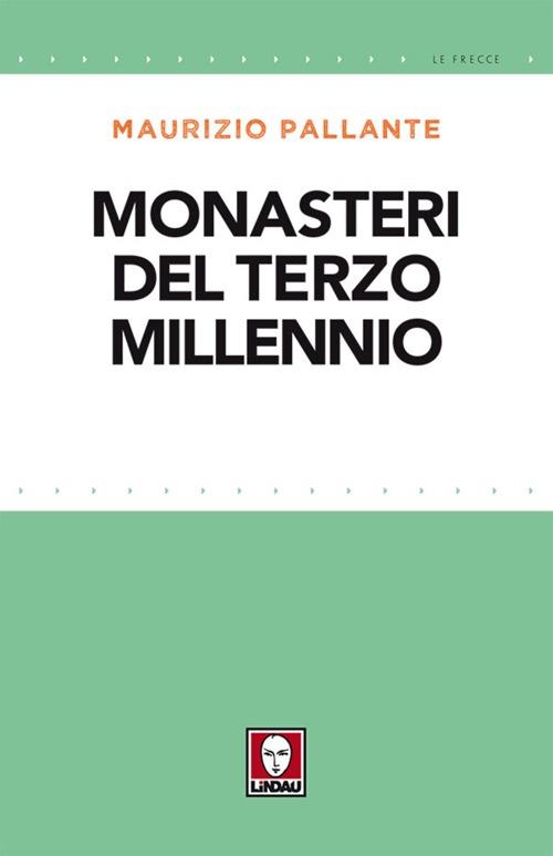 Monasteri del terzo millennio - Maurizio Pallante - ebook